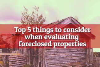 top things to consider when evaluating foreclosed properties