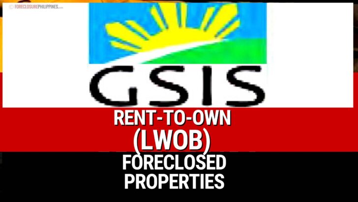 Updated GSIS LWOB Foreclosed Properties for Lease With Option To Buy